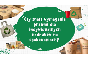 Czy znasz wymagania prawne dla indywidualnych nadruków na opakowaniach? 