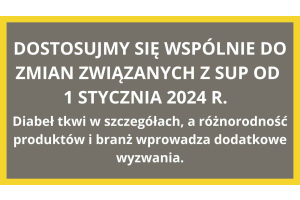 Dostosujmy się wspólnie do zmian związanych z SUP od 1 stycznia 2024 r.