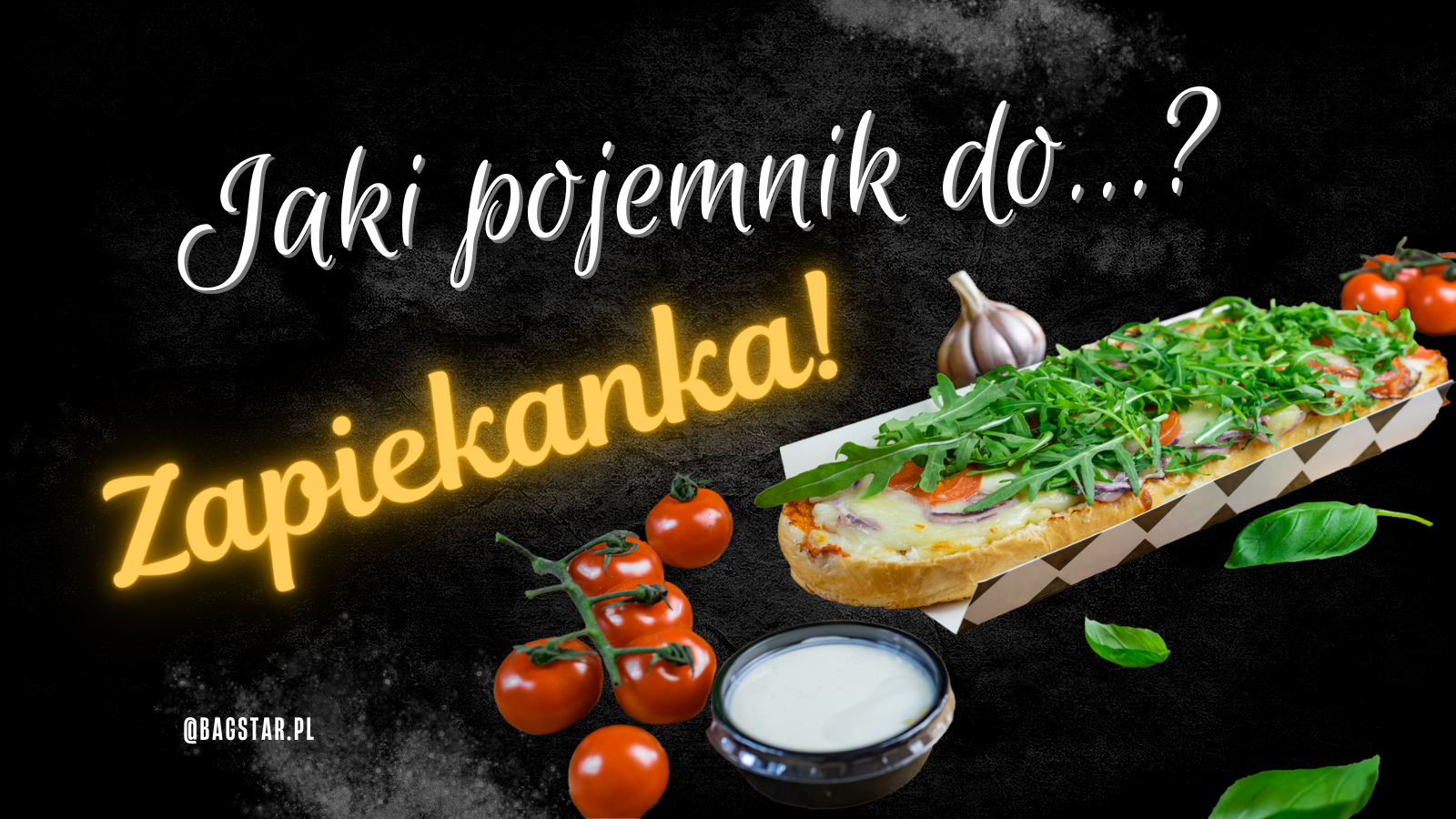 Jaki pojemnik do…? Zapiekanki