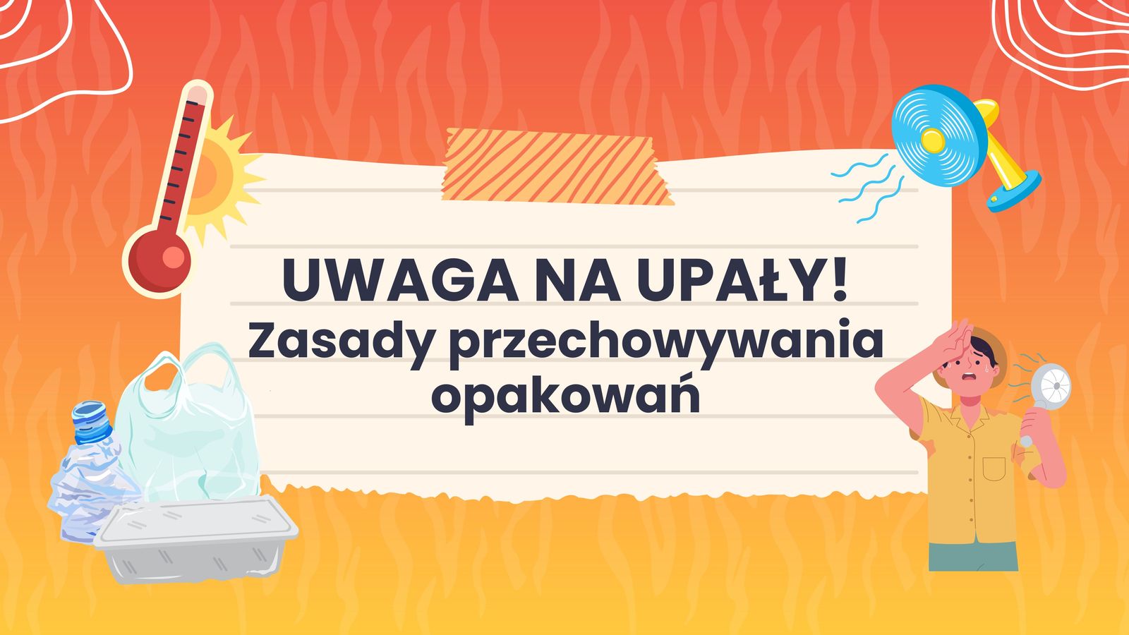 Upalne dni: zasady przechowywania opakowań.